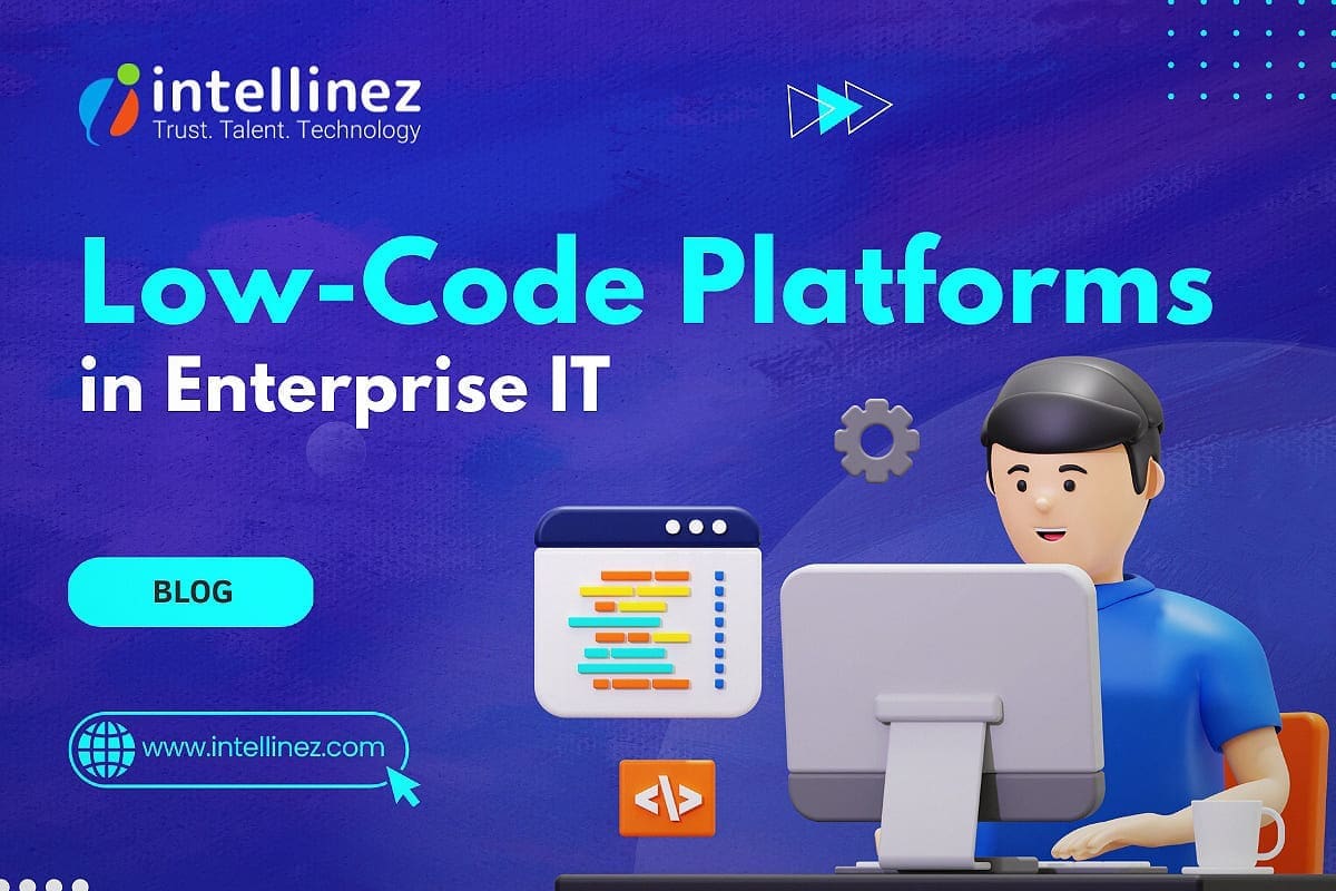 Low-Code Platforms in Enterprise IT | Intellinez Systems