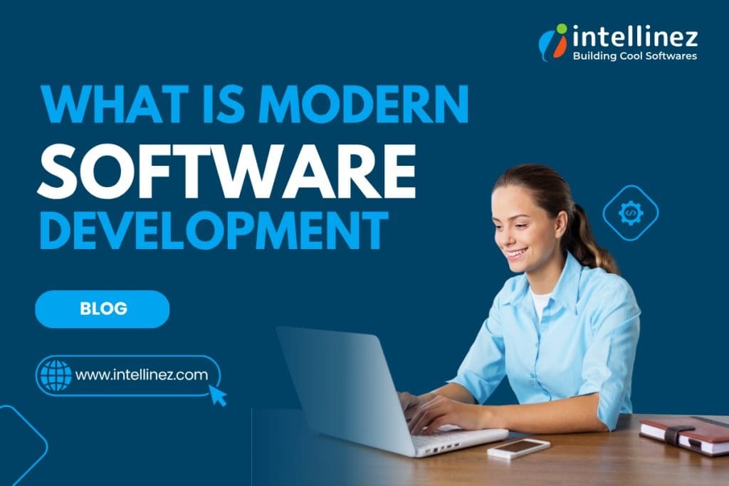 What is Modern Software Development