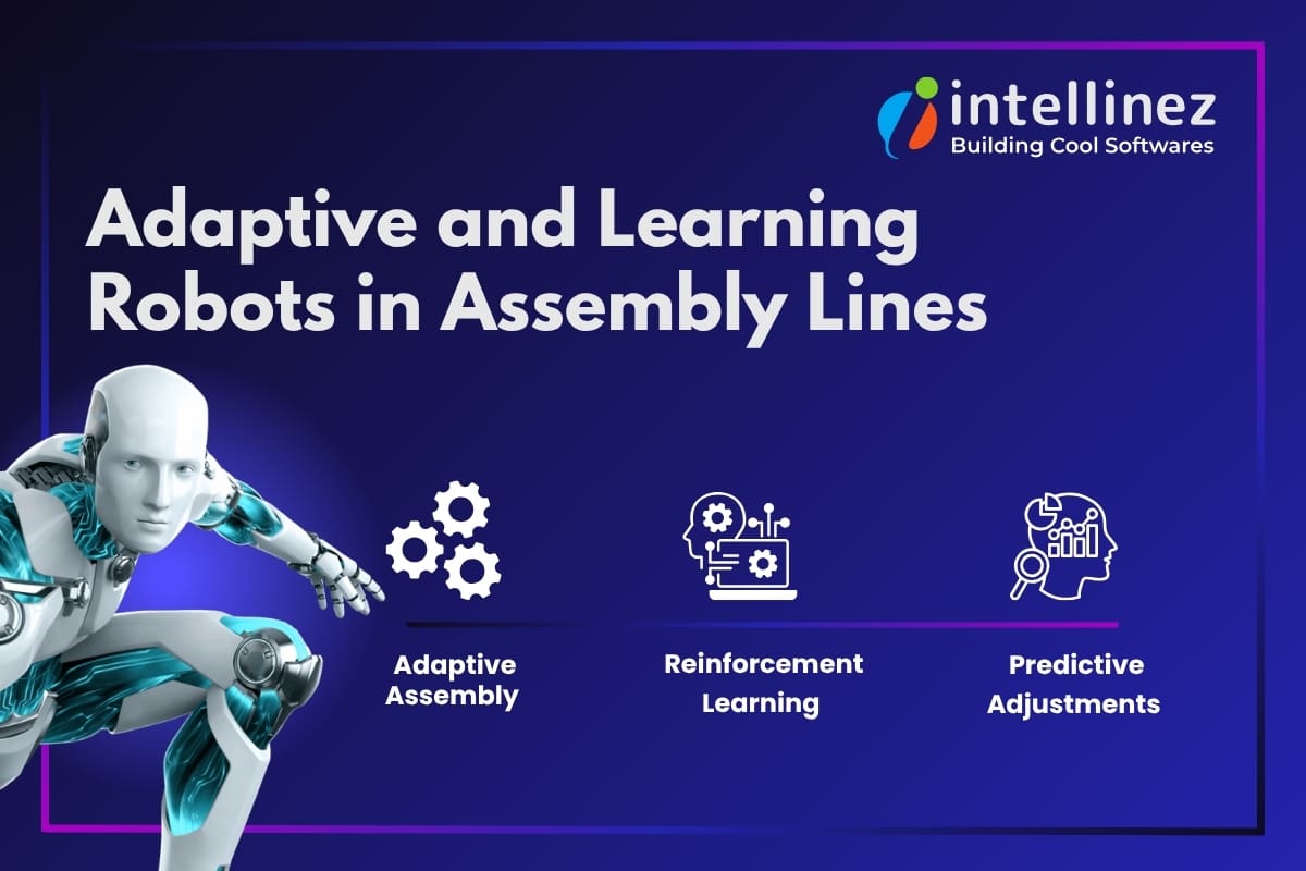 Adaptive and Learning Robots in Assembly Lines 